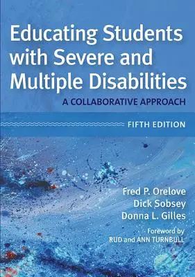 Éduquer les élèves atteints de handicaps graves et multiples - Educating Students with Severe and Multiple Disabilities