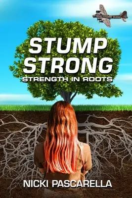 StumpStrong : La force des racines - StumpStrong: Strength In Roots