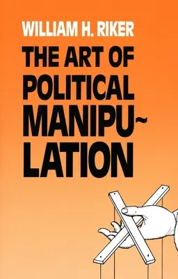 L'art de la manipulation politique - The Art of Political Manipulation