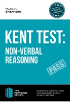 Test du Kent : Raisonnement non verbal - Conseils et exemples de questions et réponses pour le test Kent de raisonnement non verbal 11+. - Kent Test: Non-Verbal Reasoning - Guidance and Sample Questions and Answers for the 11+ Non-Verbal Reasoning Kent Test