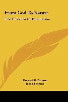 De Dieu à la nature : Le problème de l'émanation - From God To Nature: The Problem Of Emanation