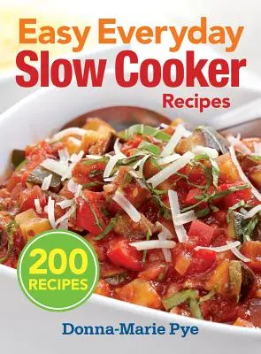 Recettes faciles à la mijoteuse - Easy Everyday Slow Cooker Recipes