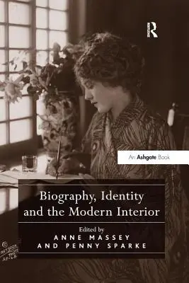 Biographie, identité et intérieur moderne - Biography, Identity and the Modern Interior