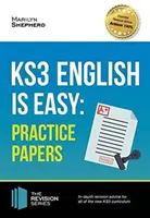 KS3 : English is Easy - Practice Papers. Guide complet pour le nouveau programme d'études KS3 - KS3: English is Easy - Practice Papers. Complete Guidance for the New KS3 Curriculum