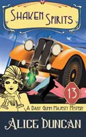 Shaken Spirits (Mystère de la majesté de Daisy Gumm, Livre 13) : Mystère historique - Shaken Spirits (A Daisy Gumm Majesty Mystery, Book 13): Historical Mystery