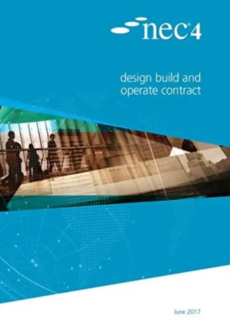NEC4 : Contrat de conception, de construction et d'exploitation - NEC4: Design Build and Operate Contract
