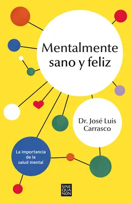 Mentalmente Sano Y Feliz / Sane and Happy : Mythes et réalités de la santé mentale - Mentalmente Sano Y Feliz / Sane and Happy: Mental Health Myths and Realities