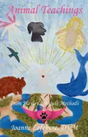 Enseignements des animaux : Les méthodes des anges de Hayley - Animal Teachings: From Hayley's Angels Methods