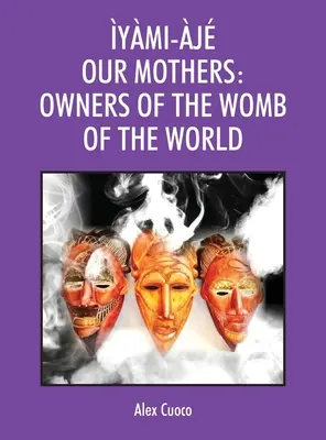 ymi-j Nos mères : Propriétaires de l'utérus du monde - ymi-j Our Mothers: Owners of the Womb of the World