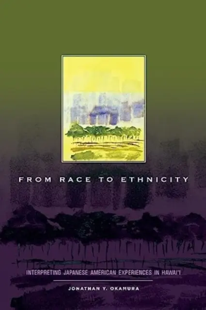 De la race à l'ethnicité : Interprétation des expériences des Américains d'origine japonaise à Hawaï - From Race to Ethnicity: Interpreting Japanese American Experiences in Hawai'i