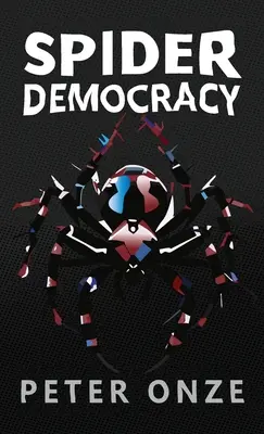 La démocratie des araignées - Spider Democracy