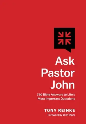 Ask Pastor John : 750 réponses bibliques aux questions les plus importantes de la vie - Ask Pastor John: 750 Bible Answers to Life's Most Important Questions