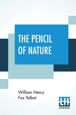 Le crayon de la nature - The Pencil Of Nature