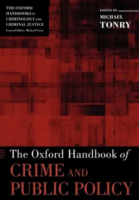 Le Manuel d'Oxford sur la criminalité et les politiques publiques - The Oxford Handbook of Crime and Public Policy