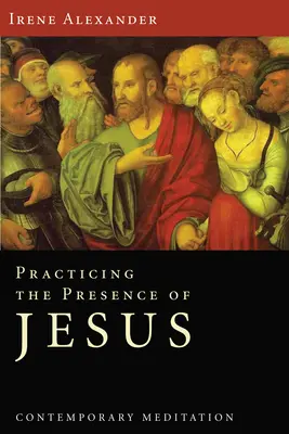 Pratiquer la présence de Jésus - Practicing the Presence of Jesus