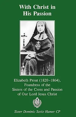 Avec le Christ dans sa passion - With Christ in His Passion