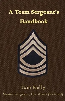 Manuel du sergent d'équipe - A Team Sergeant's Handbook