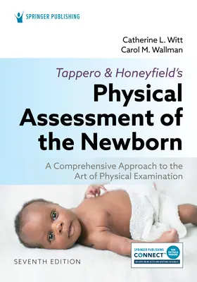 L'évaluation physique du nouveau-né de Tappero et Honeyfield : Une approche complète de l'art de l'examen physique - Tappero and Honeyfield's Physical Assessment of the Newborn: A Comprehensive Approach to the Art of Physical Examination