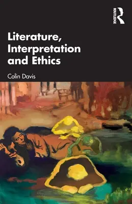 Littérature, interprétation et éthique - Literature, Interpretation and Ethics