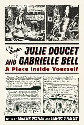 Bandes dessinées de Julie Doucet et Gabrielle Bell : Une place à l'intérieur de soi - Comics of Julie Doucet and Gabrielle Bell: A Place Inside Yourself