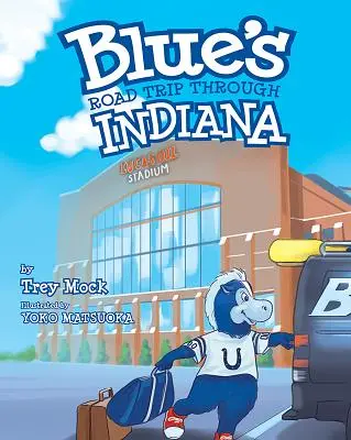 Le voyage de Blue à travers l'Indiana - Blue's Road Trip Through Indiana