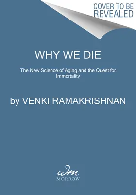 Pourquoi nous mourons : la nouvelle science du vieillissement et la quête de l'immortalité - Why We Die: The New Science of Aging and the Quest for Immortality
