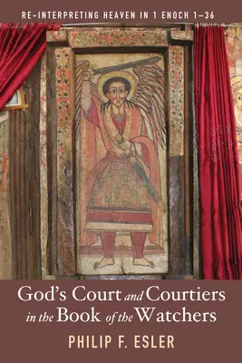 La cour de Dieu et ses courtisans dans le livre des Veilleurs - God's Court and Courtiers in the Book of the Watchers