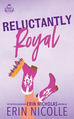 La Royauté à contrecœur - Reluctantly Royal