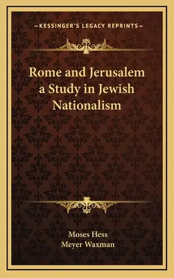 Rome et Jérusalem : une étude du nationalisme juif - Rome and Jerusalem a Study in Jewish Nationalism