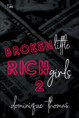 La petite fille riche brisée 2 - Broken Little Rich Girl 2