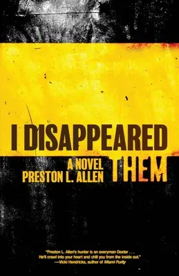 Je les ai fait disparaître - I Disappeared Them