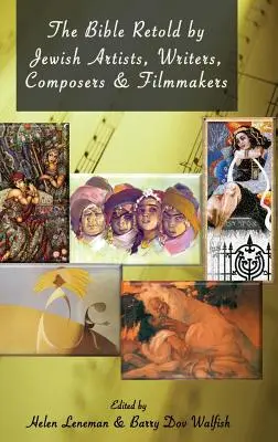 La Bible racontée par des artistes, écrivains, compositeurs et cinéastes juifs - The Bible Retold by Jewish Artists, Writers, Composers and Filmmakers