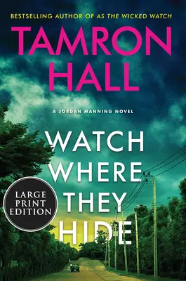 Watch Where They Hide : Un roman de Jordan Manning - Watch Where They Hide: A Jordan Manning Novel