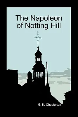 Le Napoléon de Notting Hill - The Napoleon of Notting Hill