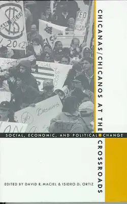 Les Chicanas/Chicanos à la croisée des chemins : Changements sociaux, économiques et politiques - Chicanas/Chicanos at the Crossroads: Social, Economic, and Political Change