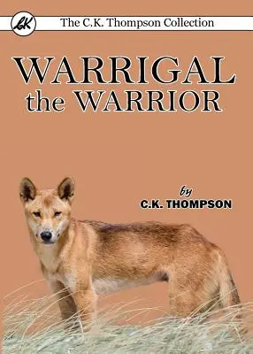 Warrigal le guerrier - Warrigal the Warrior