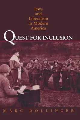 La quête de l'inclusion : Juifs et libéralisme dans l'Amérique moderne - Quest for Inclusion: Jews and Liberalism in Modern America