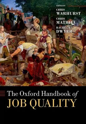 Le Manuel d'Oxford sur la qualité de l'emploi - The Oxford Handbook of Job Quality