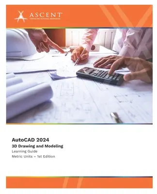 AutoCAD 2024 : Dessin et modélisation 3D - AutoCAD 2024: 3D Drawing and Modeling