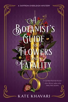 Guide des fleurs et de la fatalité à l'usage des botanistes - A Botanist's Guide to Flowers and Fatality