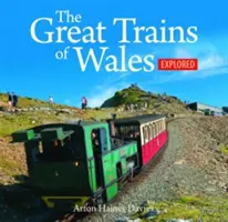 Compact Wales : Les grands trains du Pays de Galles explorés, les - Compact Wales: Great Trains of Wales Explored, The