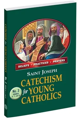 Joseph Catechism for Young Catholics No. 3 (en anglais) - St. Joseph Catechism for Young Catholics No. 3