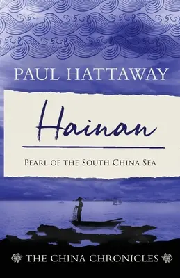 Hainan : La perle de la mer de Chine méridionale - Hainan: Pearl of the South China Sea