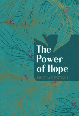 Le pouvoir de l'espoir : 365 dévotions quotidiennes - The Power of Hope: 365 Daily Devotions