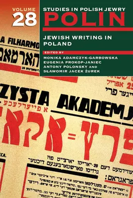 Polin : Studies in Polish Jewry Volume 28 : L'écriture juive en Pologne - Polin: Studies in Polish Jewry Volume 28: Jewish Writing in Poland