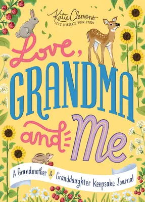 Love, Grandma and Me : Journal de souvenirs d'une grand-mère et d'une petite-fille - Love, Grandma and Me: A Grandmother and Granddaughter Keepsake Journal