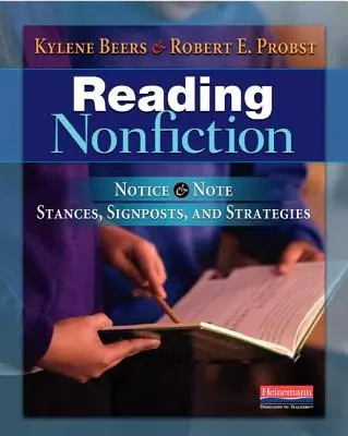 Lire la non-fiction : Remarquer et noter les positions, les panneaux indicateurs et les stratégies - Reading Nonfiction: Notice & Note Stances, Signposts, and Strategies