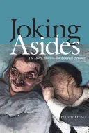 Joking Asides : Théorie, analyse et esthétique de l'humour - Joking Asides: The Theory, Analysis, and Aesthetics of Humor