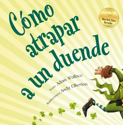 Como Atrapar A un Duende = Comment attraper un farfadet - Como Atrapar A un Duende = How to Catch a Leprechaun