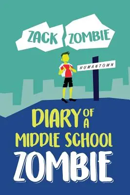 Journal d'un zombie de collège : Aucun zombie n'est oublié - Diary of a Middle School Zombie: No Zombie Left Behind